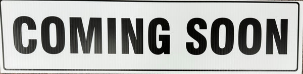 Coming Soon Rider Sign 6x24 Coming Soon rider in black writing with black border – FMLS ...